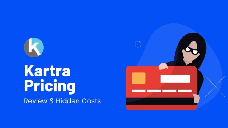 Kartra Pricing Review and Hidden Costs
